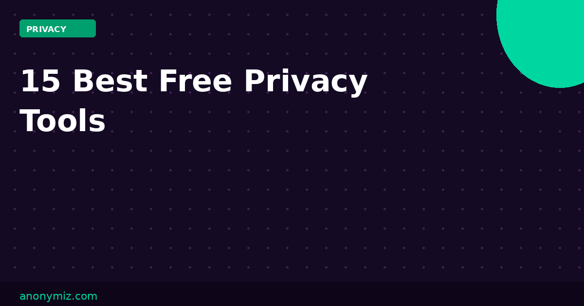 15 Best Free Online Privacy Tools in 2026 (No Signup Required)