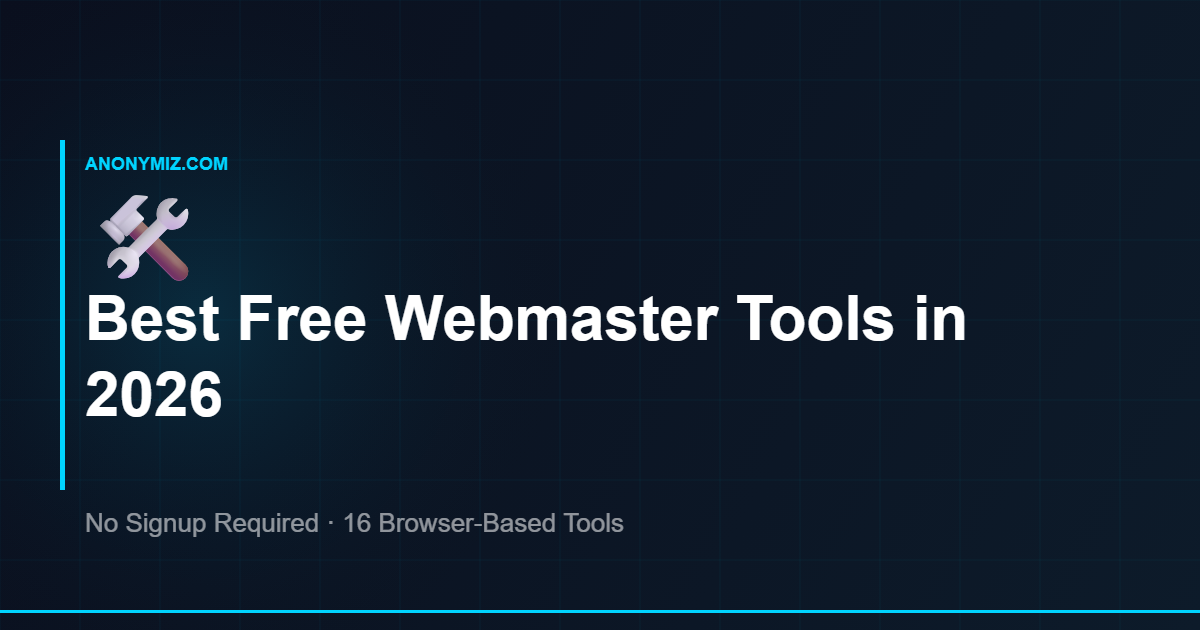 Best Free Webmaster Tools in 2026 (No Signup Required)