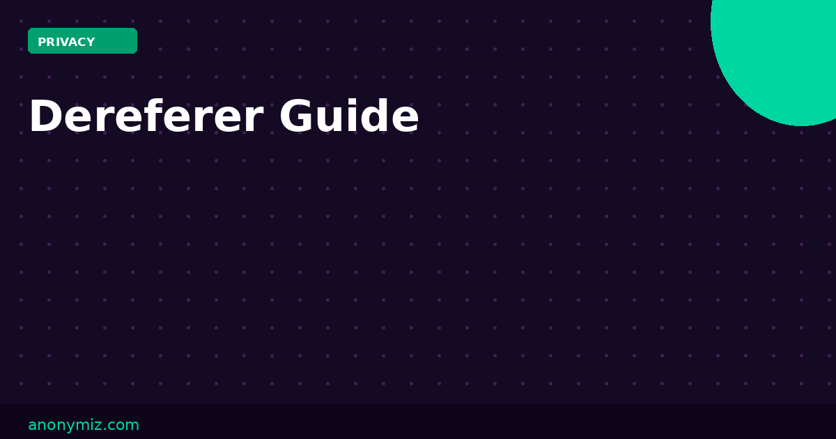 Dereferer: How to Share Links Without Revealing Where You Came From