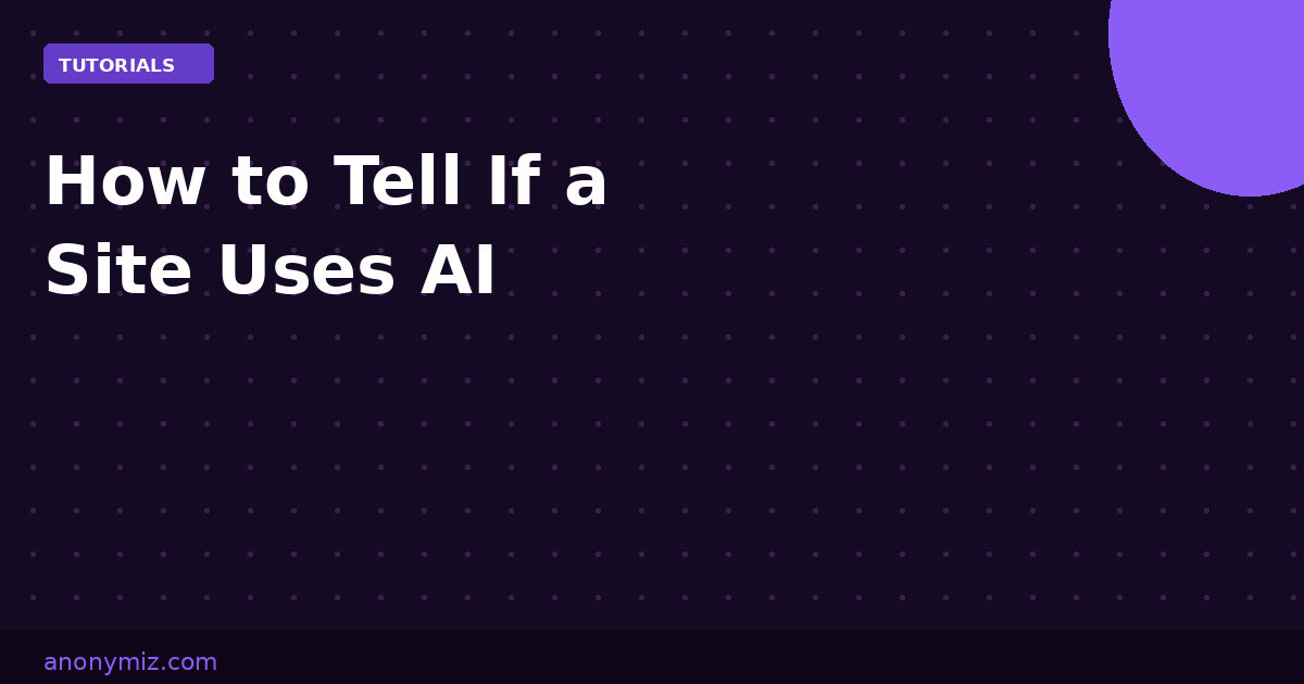How to Tell If a Website Was Built With AI: 7 Dead Giveaways
