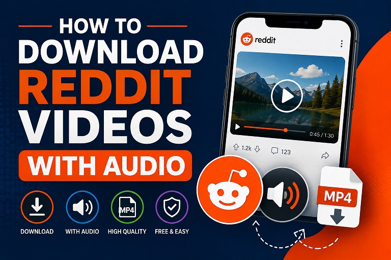 How to Download Reddit Videos with Audio (2026 Guide)