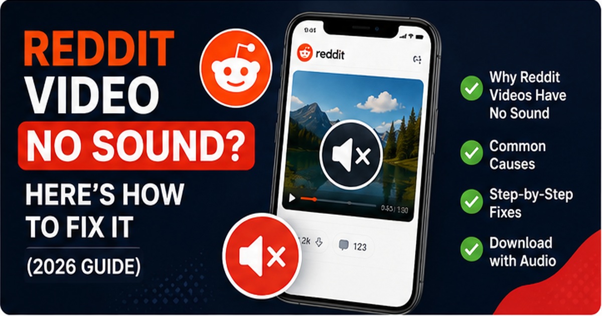 Reddit Video No Sound? Here's How to Fix It (2026)