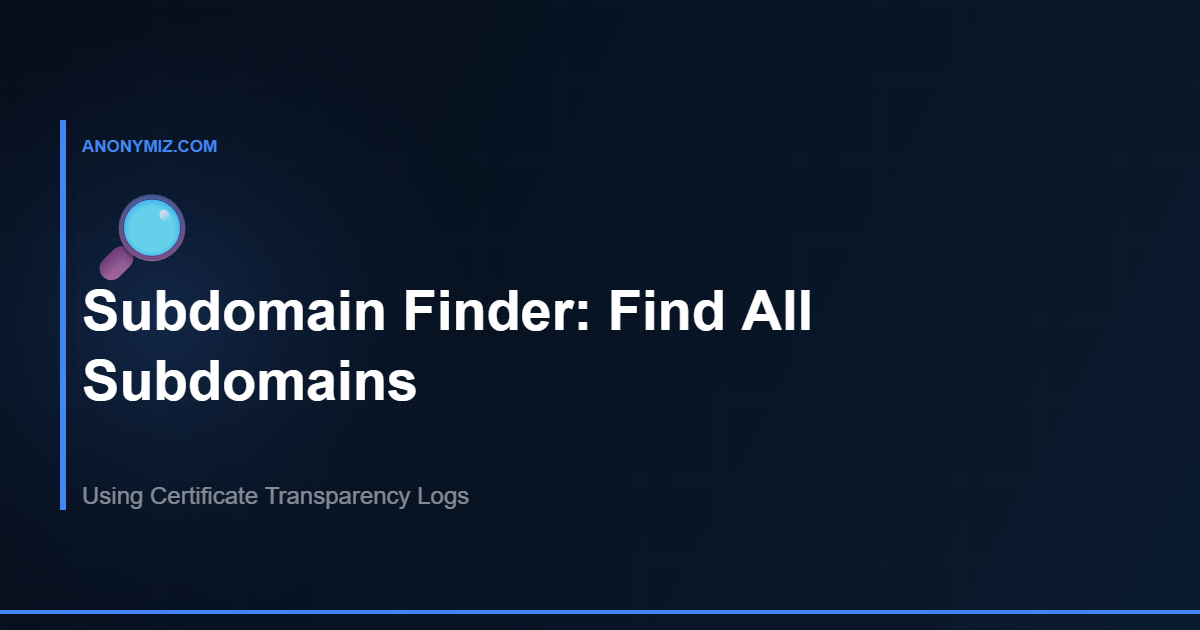 Subdomain Finder: How to Find All Subdomains of Any Domain