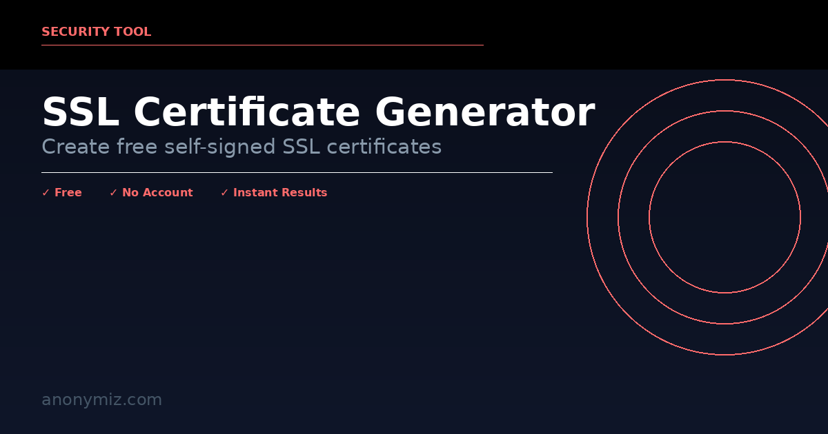 SSL Certificate Generator — Free Self-Signed